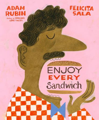 Enjoy Every Sandwich - Adam Rubin,Felicita Sala - ebook