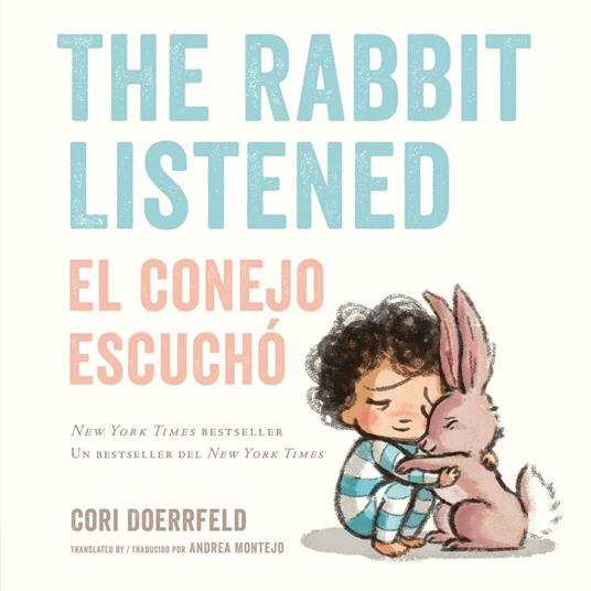 The Rabbit Listened/El conejo escuchó (Bilingual English-Spanish Edition) - Cori Doerrfeld,Andrea Montejo - ebook