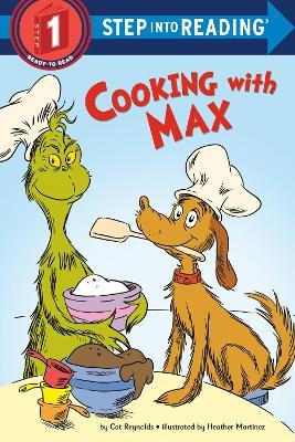 Cooking with Max: A "How the Grinch Stole Christmas!" Story - Cat Reynolds - cover
