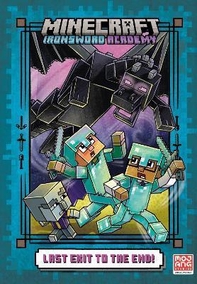 Last Exit to the End! (Minecraft Ironsword Academy Chapter Book #6) - Caleb Zane Huett - cover