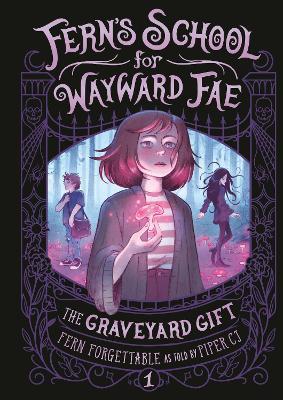 The Graveyard Gift - Fern Forgettable,Piper C.J. - cover