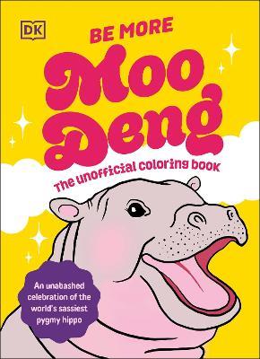Be More Moo Deng: The Unofficial Coloring Book - DK - cover