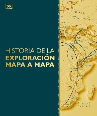 Historia de la exploración mapa a mapa (Exploration Map by Map) - DK - cover