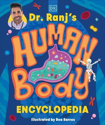 Dr Ranj's Human Body Encyclopedia - Ranj Singh - cover