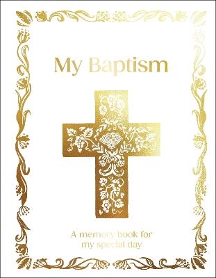 My Baptism: A5 Hardcover Baptism Gift with Journal Pages, Prayers & Photo Pages - DK - cover