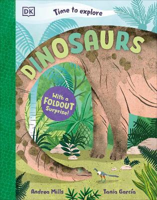 Time to Explore Dinosaurs: With a Foldout Surprise! - Andrea Mills - cover
