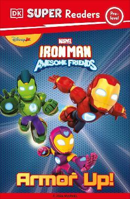 DK Super Reader Pre-Level Iron Man and His Awesome Friends Armor Up! - DK - cover