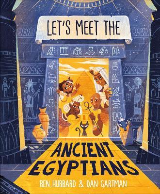 Let's Meet the Ancient Egyptians - Ben Hubbard - cover