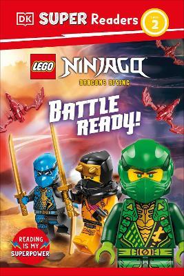 DK Super Readers Level 2 LEGO NINJAGO Dragons Rising Battle Ready! - DK - cover
