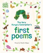 The Very Hungry Caterpillar's First Poems