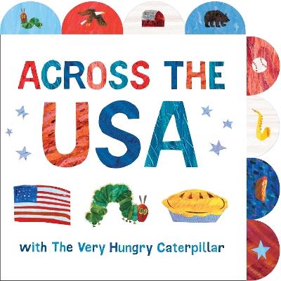 Across the USA with The Very Hungry Caterpillar: A Tabbed Board Book - Eric Carle - cover