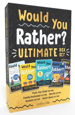 Would You Rather? Ultimate Box Set: Made You Think! Edition, Family Challenge! Edition, Sports Edition, Animals Edition, Outer Space Edition - Lindsey Daly - cover