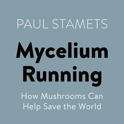 Mycelium Running