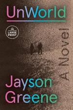 UnWorld: A Novel