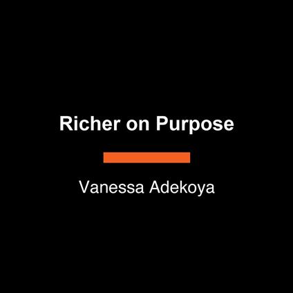 Richer on Purpose