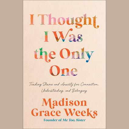 I Thought I Was the Only One