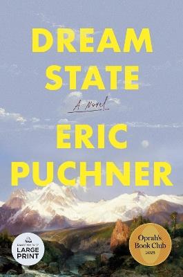Dream State: Oprah's Book Club: A Novel - Eric Puchner - cover