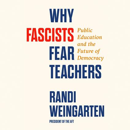 Why Fascists Fear Teachers