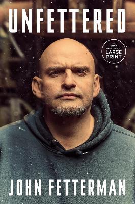 Unfettered - John Fetterman - cover