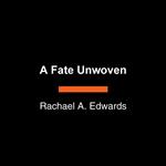 A Fate Unwoven