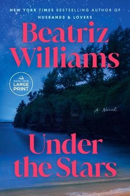 Under the Stars: A Novel - Beatriz Williams - cover