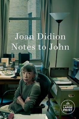 Notes to John - Joan Didion - cover