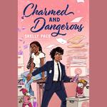 Charmed and Dangerous