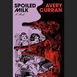 Spoiled Milk