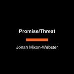 Promise/Threat
