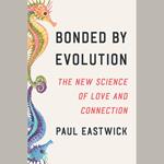 Bonded by Evolution