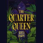 The Quarter Queen