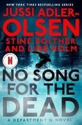 No Song for the Dead: A Department Q Novel - Jussi Adler-Olsen,Stine Bolther,Line Holm - cover