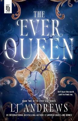 The Ever Queen - LJ Andrews - cover