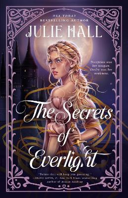 The Secrets of Everlight - Julie Hall - cover