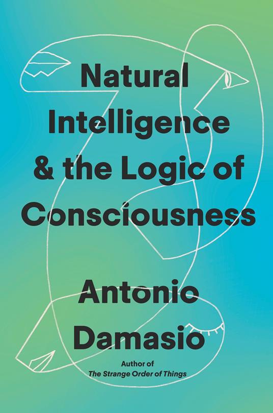 Natural Intelligence & the Logic of Consciousness