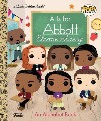 A Is for Abbott Elementary! (Funko Pop!) - Golden Books - cover