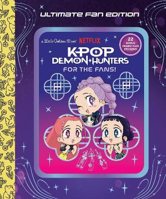 For the Fans!: Ultimate Fan Edition Little Golden Book (KPop Demon Hunters) - cover