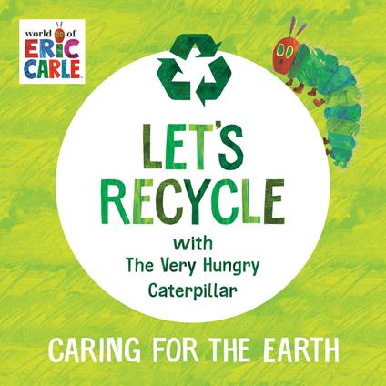 Let's Recycle with The Very Hungry Caterpillar - Eric Carle - ebook