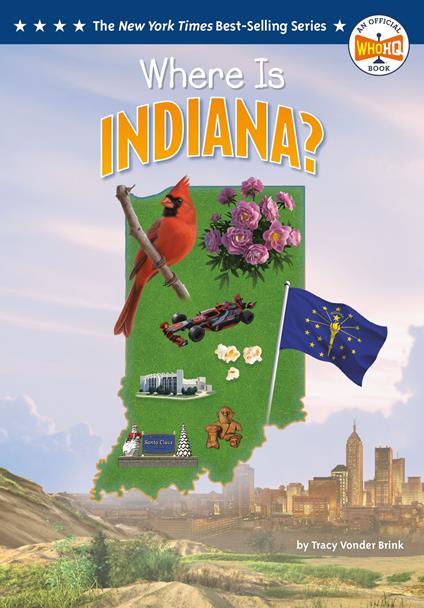 Where Is Indiana? - Who HQ,Tracy Vonder Brink,Ted Hammond - ebook
