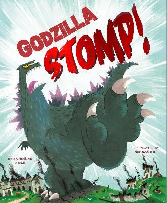 Godzilla Stomp! - Katherine Locke - cover
