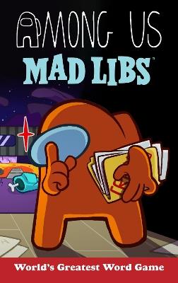 Among Us Mad Libs - Scott Sonneborn,Mad Libs - cover