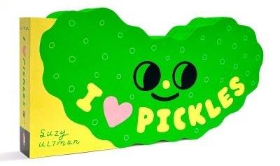 I Heart Pickles - Suzy Ultman - cover