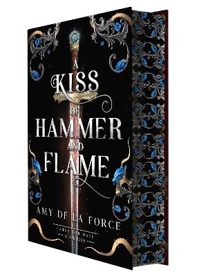A Kiss of Hammer and Flame: The must-read, sizzling romantasy debut for fans of Throne of Glass - Amy de la Force - cover
