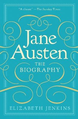 Jane Austen: The Biography - Elizabeth Jenkins - cover