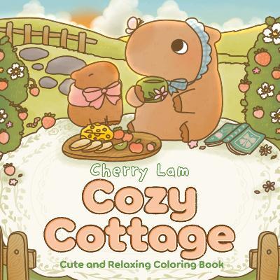 Cozy Cottage: Cute and Relaxing Coloring Book - Cherry Lam - cover