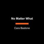 No Matter What