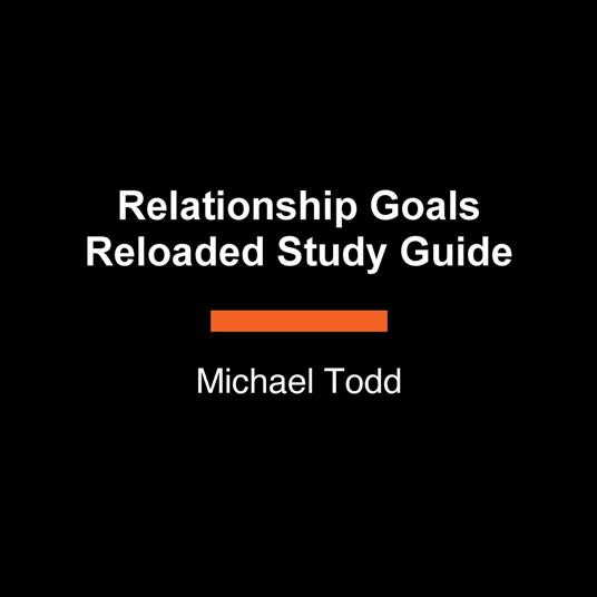 Relationship Goals Reloaded Study Guide