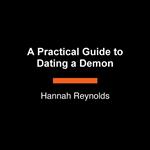 A Practical Guide to Dating a Demon