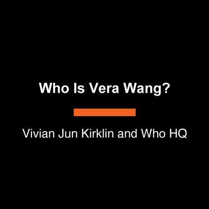 Who Is Vera Wang?
