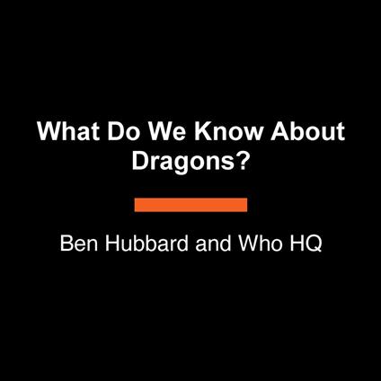 What Do We Know About Dragons?
